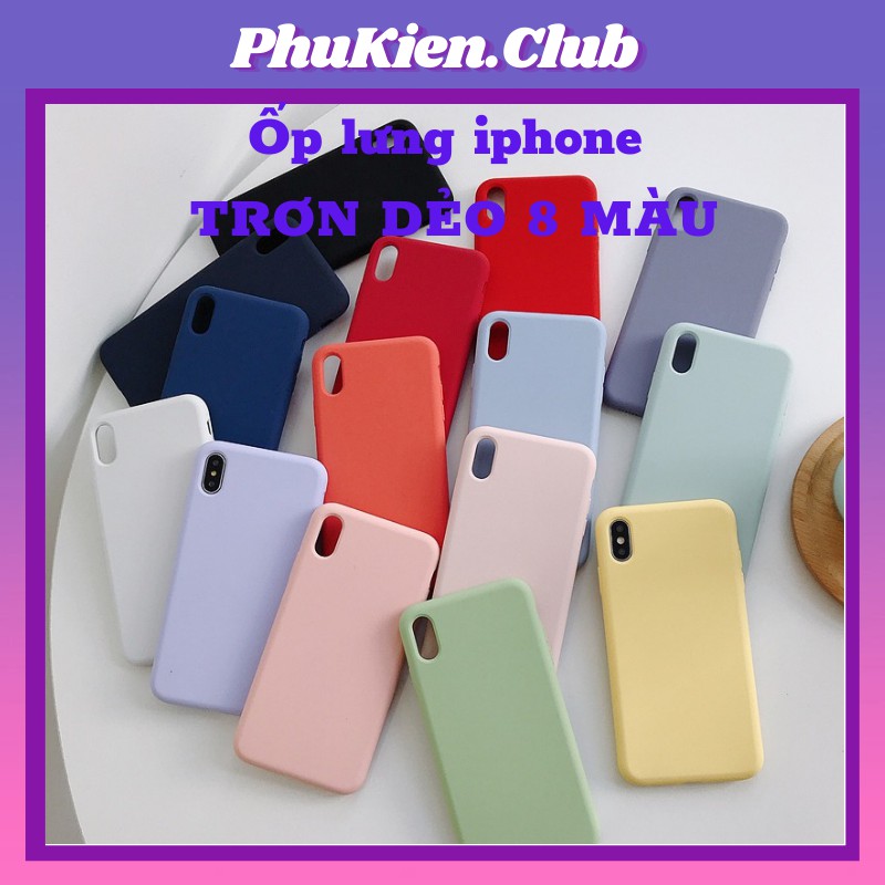 Ốp lưng iphone TRƠN DẺO 8 MÀU 5/5s/6/6plus/6s/6s plus/6/7/7plus/8/8plus/x/xs/xs max/11/11 pro/11 promax