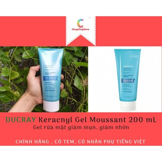 [CHÍNH HÃNG CÓ  TEM] DUCRAY Keracnyl Gel Moussant  200 mL - Gel rửa mặt giảm mụn, giảm nhờn