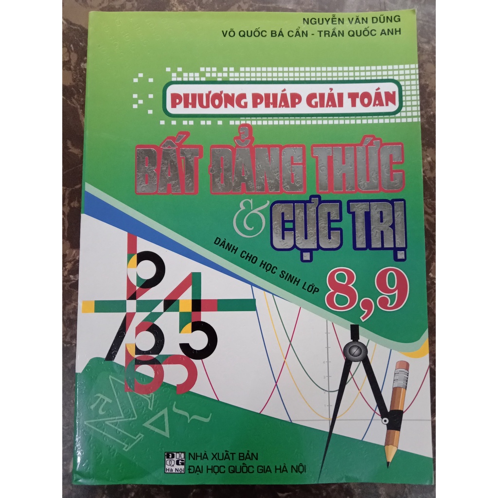 Sách Phương Pháp Giải Toán Bất Đẳng Thức &amp; Cực Trị Dành Cho Học Sinh Lớp 8,9