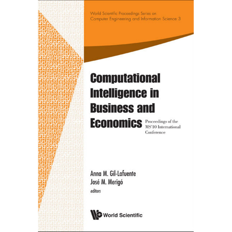 Computational Intelligence In Business And Economics - Proceedings Of The Ms_10 International Conference