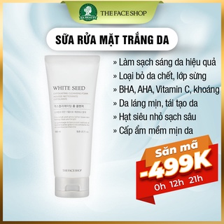 Sữa rửa mặt trắng da The Face Shop Hàn Quốc White Seed Exfoliating Foam Cleanser 150ml dưỡng cấp ẩm sạch sâu Hà Beauty