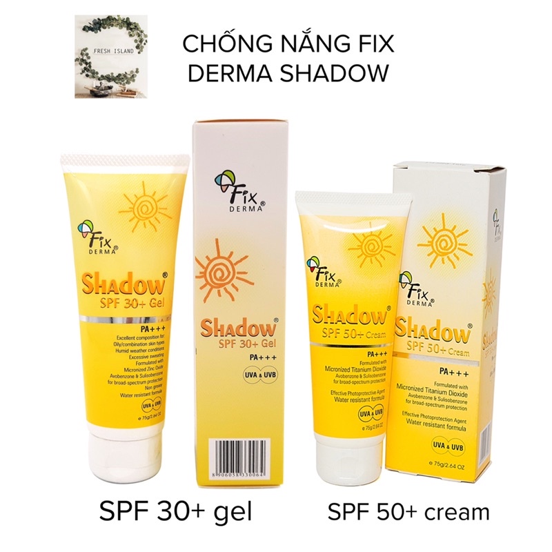 Kem Chống Nắng Fixderma Shadow SPF 50+ ,SPF 30+ cho mọi loại da( HÀNG CHÍNH NGHẠCH)