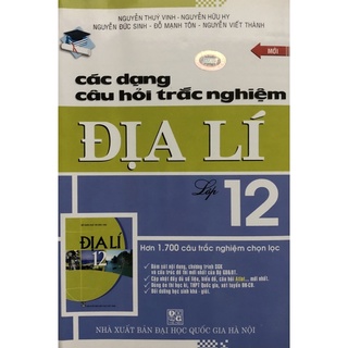 Sách - Các dạng câu hỏi trắc nghiệm Địa lí 12