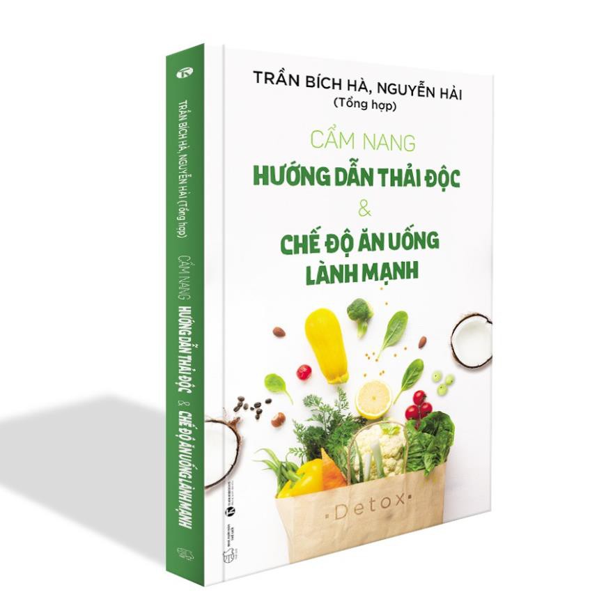 Sách - Cẩm Nang Hướng Dẫn Thải Độc Và Chế Độ Ăn Uống Lành Mạnh [Thái Hà Books]