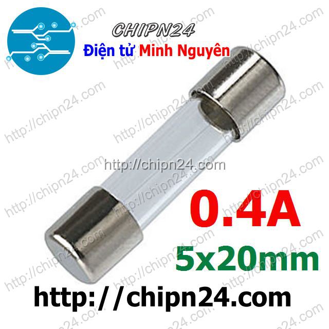 [6 CÁI] Cầu Chì Ống 5x20mm 0.4A 250V