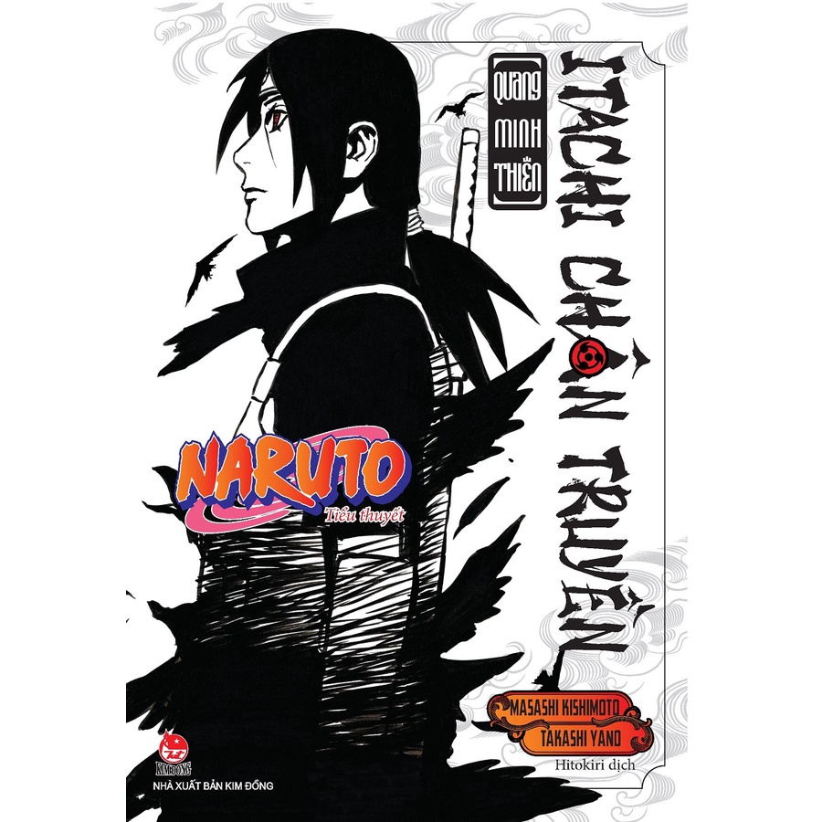 Truyện ( TB 2023 ) _ Tiểu Thuyết Naruto: Itachi Chân Truyền (Quang Minh Thiên & Ám Dạ Thiên)