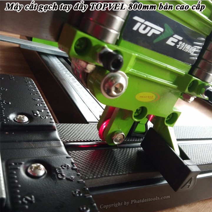 Máy Cắt Gạch Tay Đẩy Cao Cấp TOPVEL 800-E300 - Máy Cắt Gạch Men, Gạch Ốp Lát  - Chiều Dài Cắt Gạch 800mm
