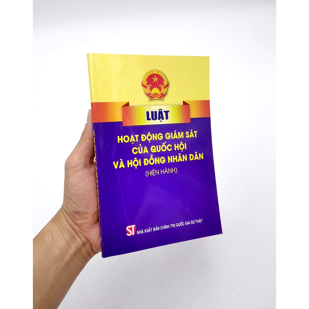 Sách Luật Hoạt Động Giám Sát Của Quốc Hội Và Hội Đồng Nhân Dân (Hiện Hành)