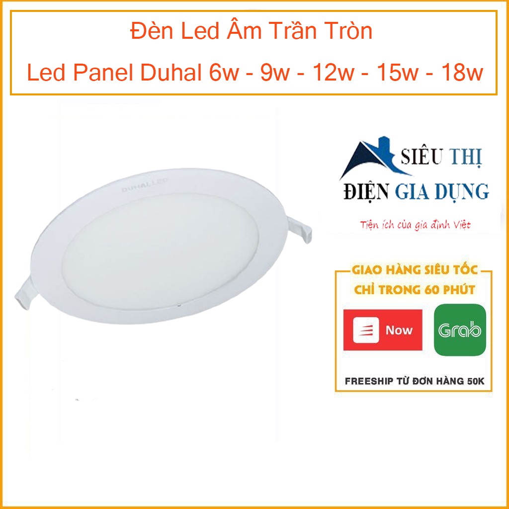 Đèn Led Âm Trần Tròn - Đèn Led Panel Duhal 6w - 9w - 12w - 15w - 18w