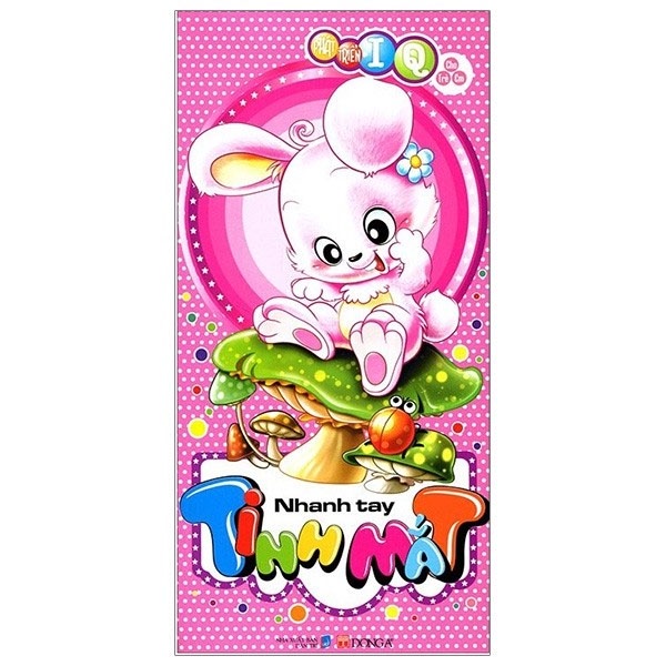 Sách- Phát Triển IQ Cho Trẻ Em - Nhanh Tay Tinh Mắt