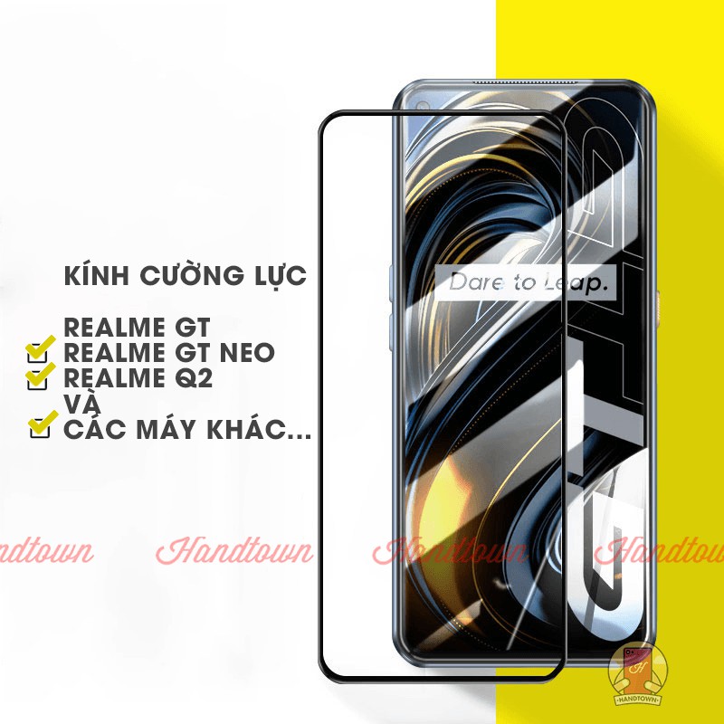Miếng Dán Kính Cường Lực Realme GT GT Neo 2 Neo3 5G Q2 Full Màn Full Keo Chống Va Đập Độ Cứng 9H Handtown