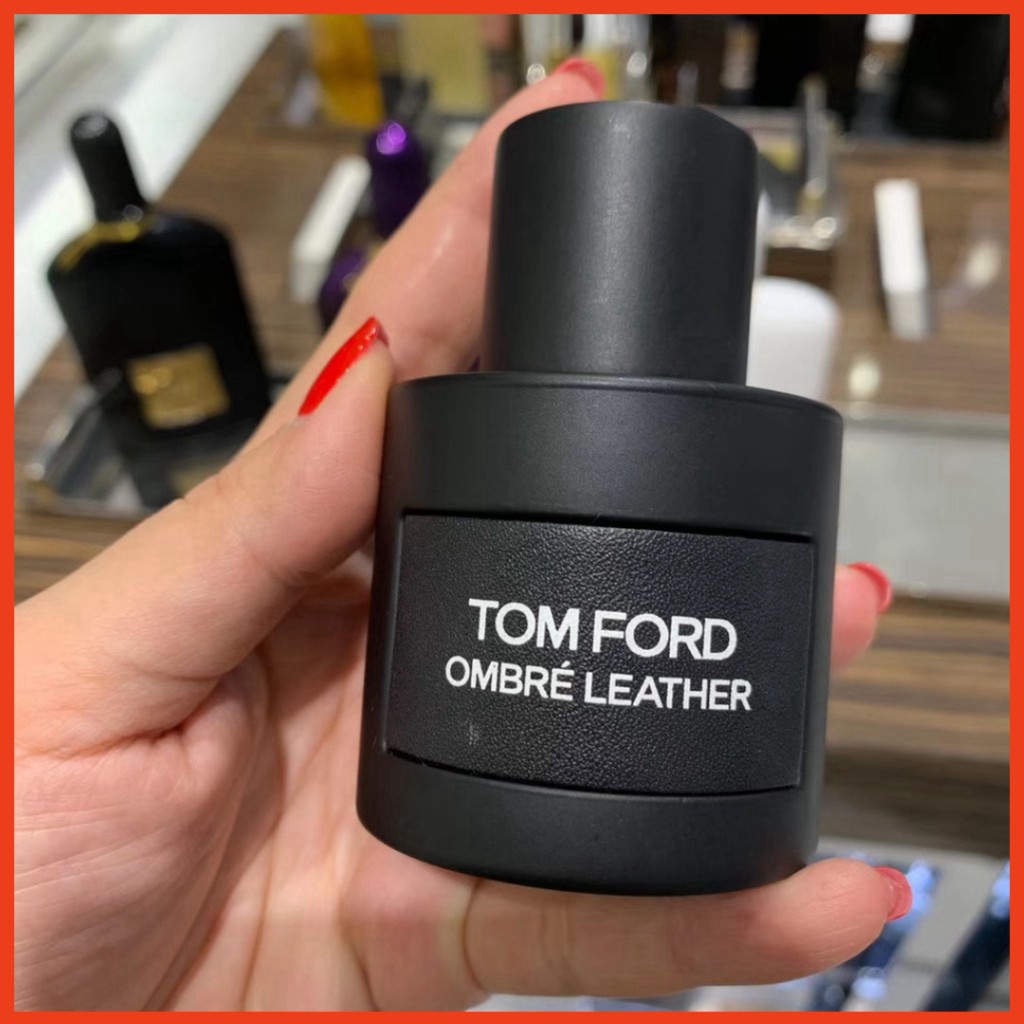 Nước Hoa Nam Tom Ford Ombre Leather EDP 50ML - Nồng Ấm, Quyến Rũ Mọi Cô Gái