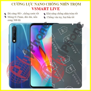 Dán chống nhìn trộm Vsmart Live - Dán cường lực dẻo nano 9H+