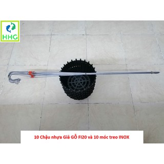 10 CHẬU NHỰA GIẢ GỖ FI 20 -NSX Bình Thuận Plastic!- VÀ 10 MÓC INOX 80CM TREO CHẬU SIÊU BỀN!!!