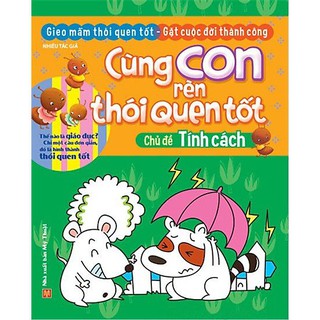 Sách: Cùng Con Rèn Thói Quen Tốt - Chủ Đề Tính Cách