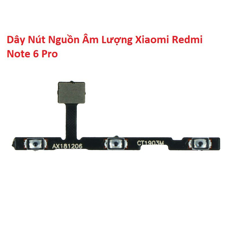 Dây Nút Nguồn Âm Lượng Volume Xiaomi Redmi Note 6 Pro Chính Hãng