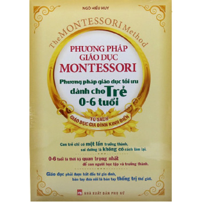 Sách - Phương Pháp Giáo Dục Montessori - Phương Pháp Giáo dục Tối Ưu Dành Cho Trẻ 0 - 6 Tuổi