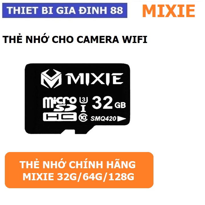 Thẻ nhớ Micro SD Mixie 32G,64G chuyên dùng cho camera wifi, chính hãng, bảo hành 3 năm