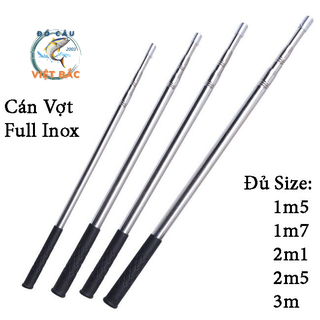 Cán vợt vớt cá full INOX sào chim chất lượng giá tại xưởng đủ size 1m5 - 7m Đồ Câu Việt Bắc