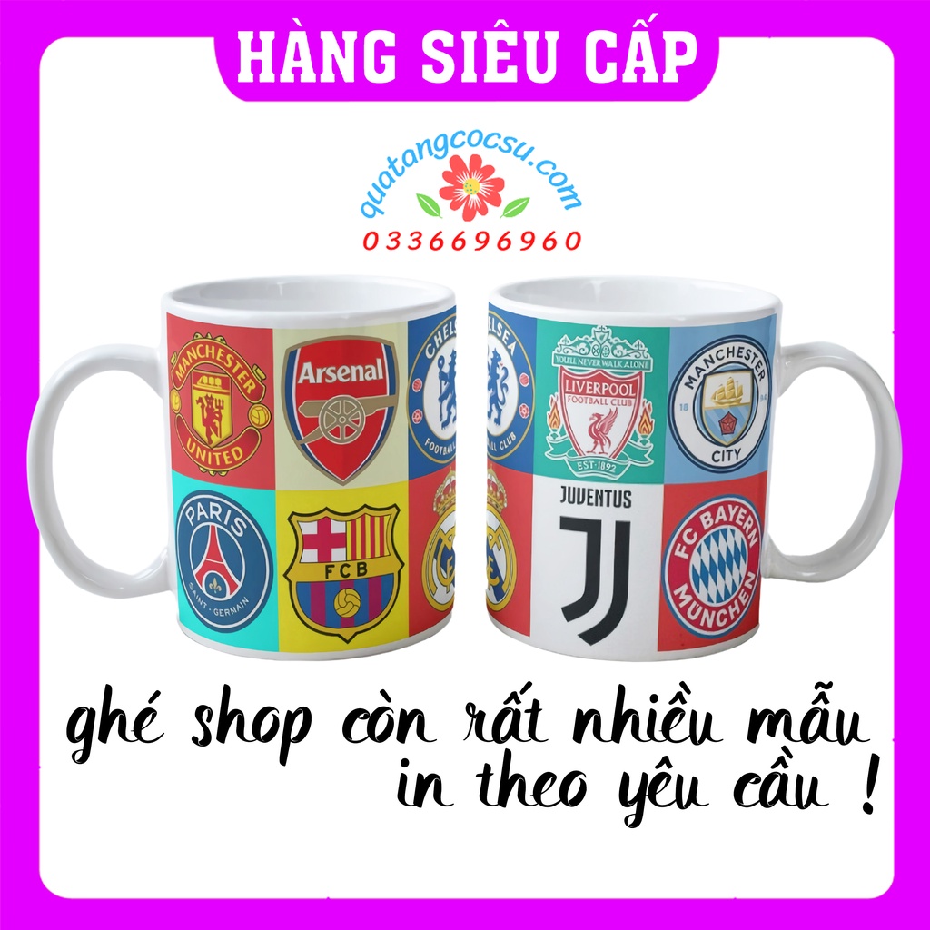 Cốc Sứ Manchester Utd, Chelsea, Liverpool, Man City, Real Madrid, Barcelona, PSG, Munich, Juventus