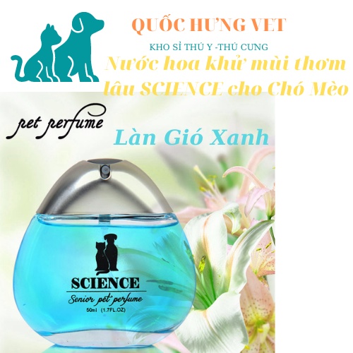 NƯỚC HOA THÚ CƯNG CAO CẤP SCIENCE - NƯỚC HOA CHO CHÓ MÈO - 50ml - QUỐC HƯNG VET