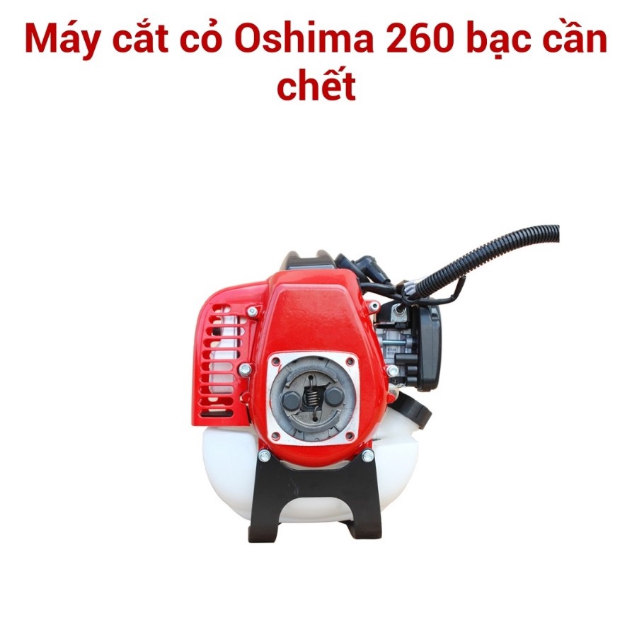 Máy cắt cỏ oshima 2 thì đủ bộ oshima 260 bạc