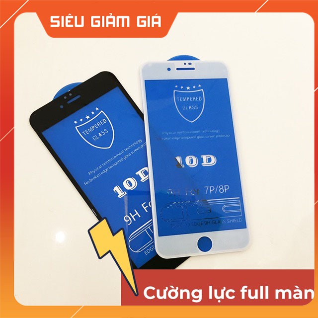 Kính cường lực 10D [SIÊU BỀN] full màn dùng cho Iphone 6,6plus,7,7plus,8,8plus,X,XR,XS Max,11,12,12 Pro Max