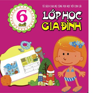Sách Lớp Học Gia Đình - 6 Tuổi