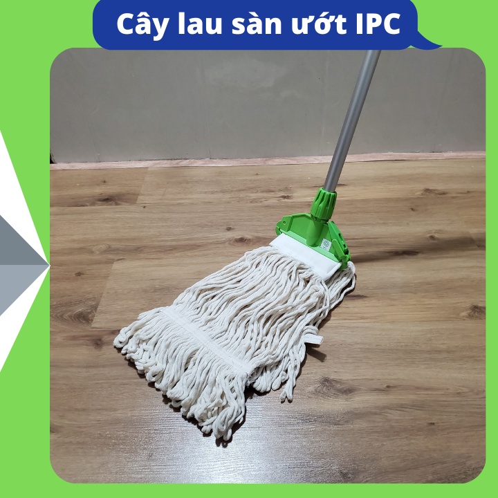 Cây lau sàn ướt IPC cán nhôm hoặc gỗ chuyên vệ sinh khu vực ẩm ướt