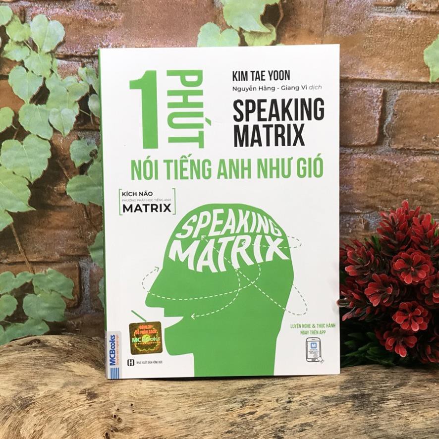 Sách - Speaking Matrix - 1 Phút Nói Tiếng Anh Như Gió | BigBuy360 - bigbuy360.vn