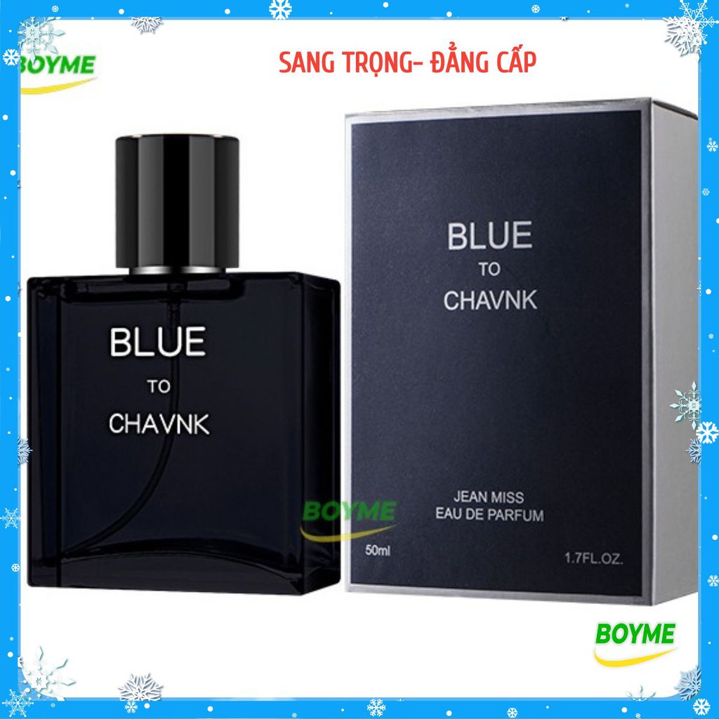 Nước Hoa Nam Blue To Chavnk hương thơm tự nhiên lôi cuốn giúp bạn tự tin trong mọi hoạt động, thể tích 50ml