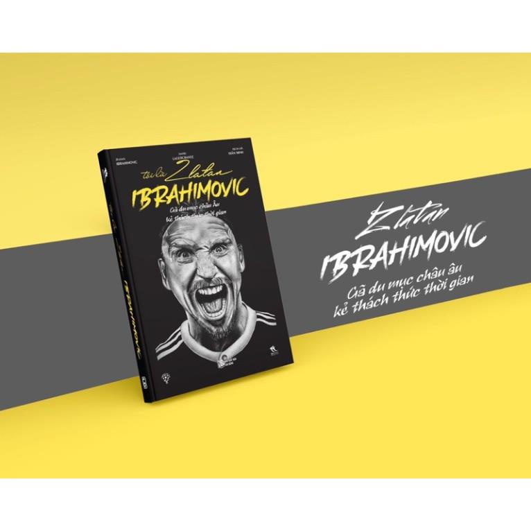Sách - Tôi là Zlatan Ibrahimovic - Gã Du Mục Châu Âu (THBooks)