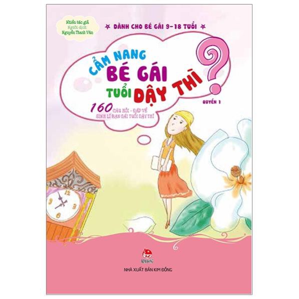 Sách - Cẩm Nang Bé Gái Tuổi Dậy Thì - Quyển 1: 160 Câu Hỏi-Đáp Về Sinh Lí Bạn Gái Tuổi Dậy Thì - NXB Kim Đông