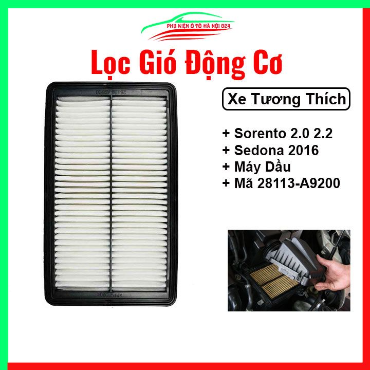 Lọc gió động cơ ô tô Sorento 2.0 2.2, Sedona 2016 Máy Dầu Mã 28113-A9200