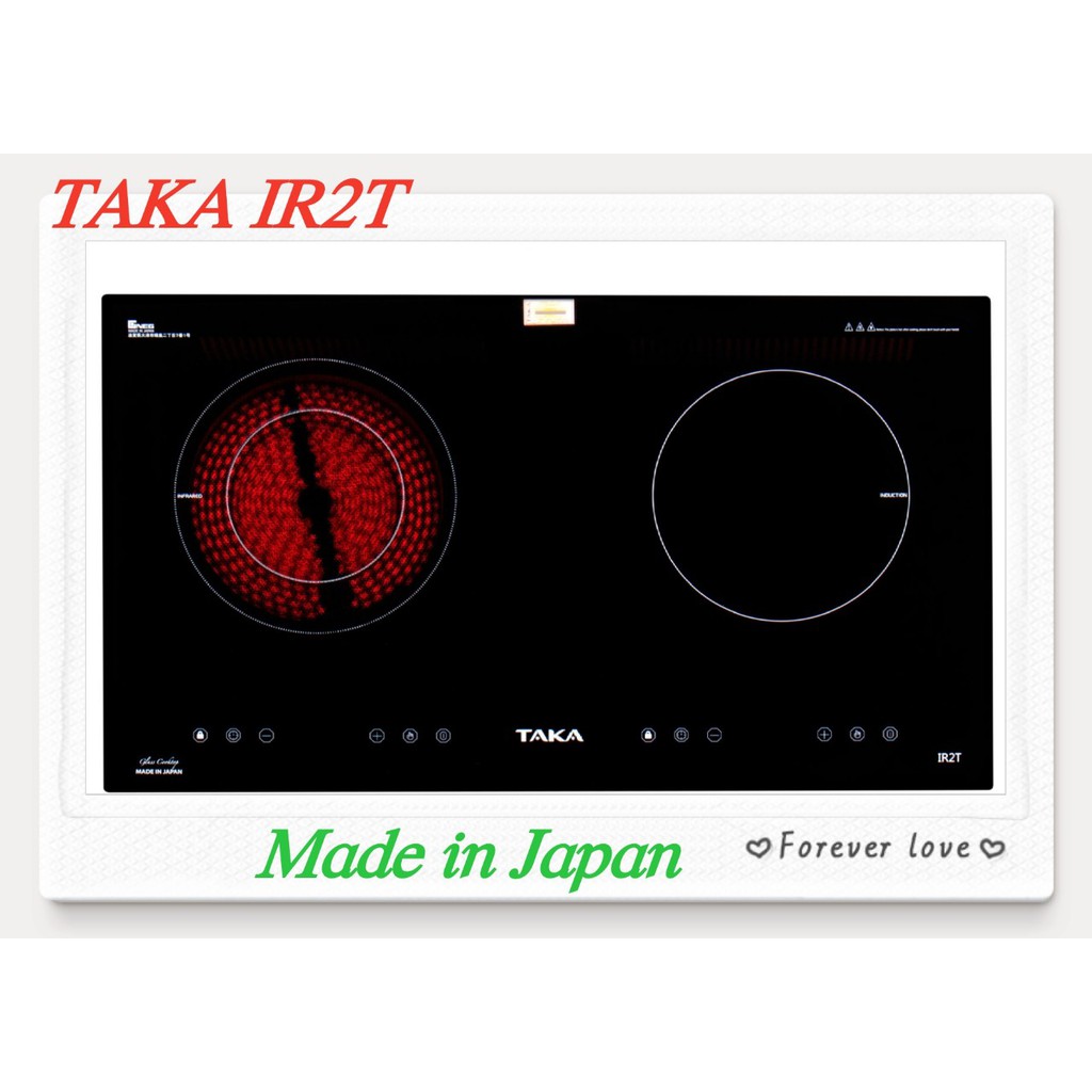 Bếp 1 Từ + 1 Hồng Ngoại MADE IN JAPAN TAKA IR2T