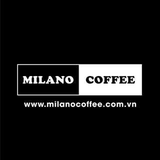 MilanoCoffeeVN Official