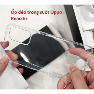 Ốp Oppo Reno 6Z 5G (Reno6 Z 5G) dẻo trong suốt (Loại A)