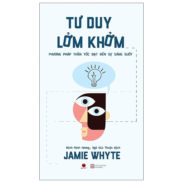 Sách - Tư Duy Lởm Khởm - Phương Pháp Thần Tốc Đạt Đến Sự Sáng Suốt - Jamie Whyte
