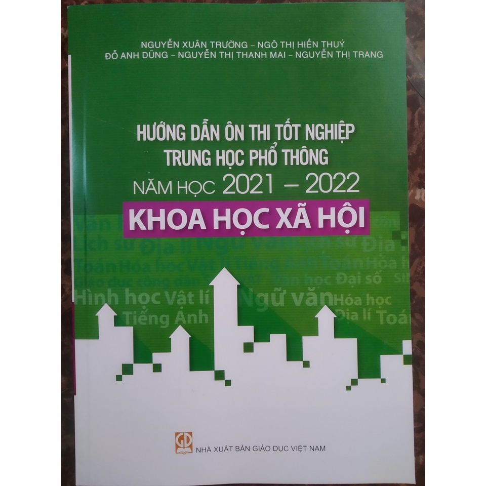 Sách - Hướng Dẫn Ôn Thi Tốt Nghiệp Trung Học Phổ Thông Quốc Gia Năm Học 2021-2022 Môn Khoa Học Xã Hội