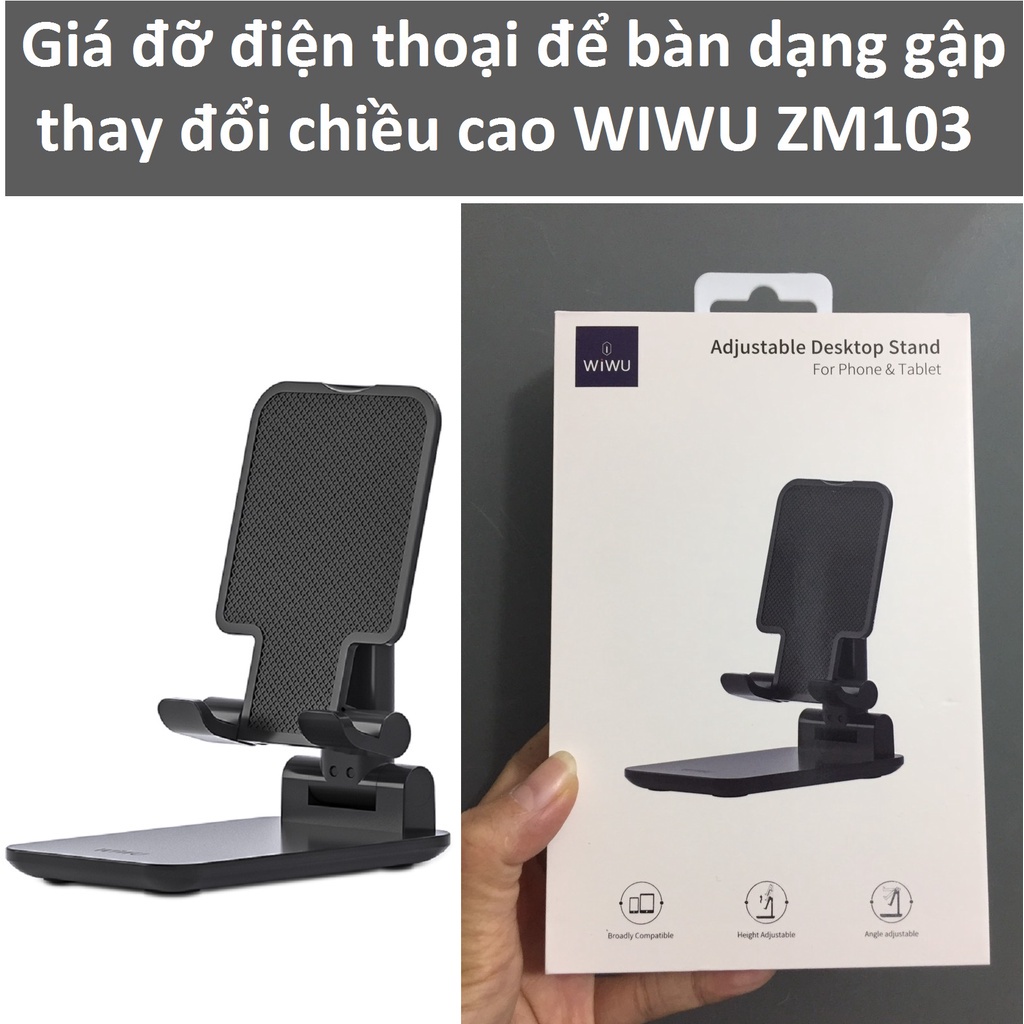 Giá đỡ nhôm xếp gọn WiWU Adjustable Desktop Stand ZM103 cho điện thoại