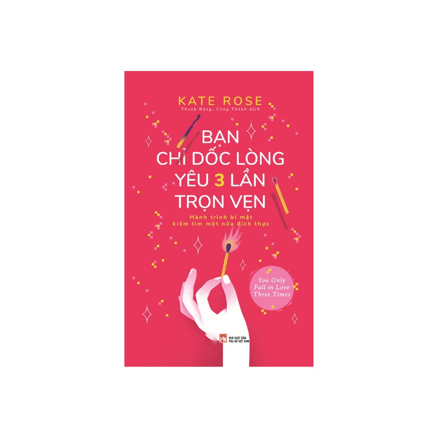 Sách - Bạn Chỉ Dốc Lòng Yêu Ba Lần Trọn Vẹn