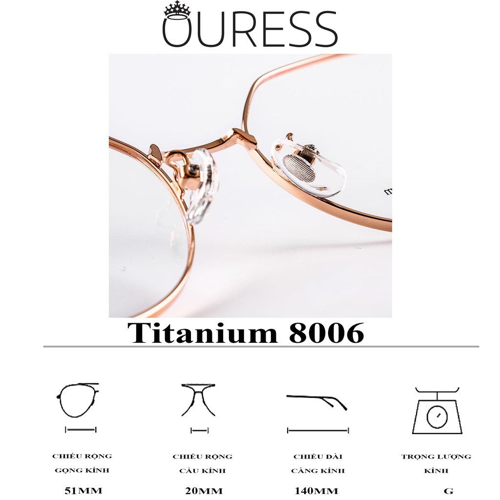 Gọng kính Ovan Titanium MMR (Titanium Memory) Ouress 8006 Cực Nhẹ Thời Trang Cao Cấp