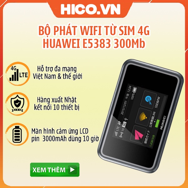 Bộ Phát Wifi 4G Huawei E5383 Tốc Độ Cao 300Mps - Màn Hình Cảm Ứng - Hàng Xuất Nhật