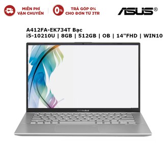 Laptop asus a412fa-ek734t bạc i5-10210u i 8gb i 512gb i ob i 14"fhd i win 10