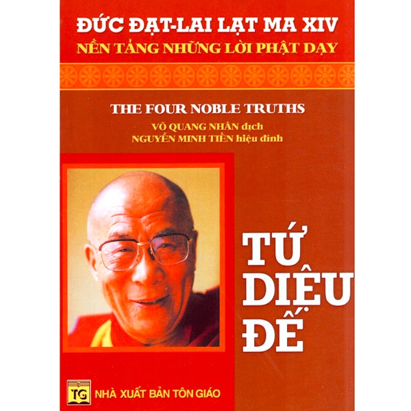 Sách - Tứ Diệu Đế - Nền Tảng Những Lời Phật Dạy