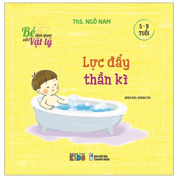 Sách Bé Làm Quen Với Vật Lý - Lực Đẩy Thần Kì
