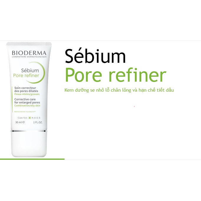 Kem dưỡng se khít lỗ chân lông Bioderma Pore Refiner giúp kiềm dầu tối ưu 30ml