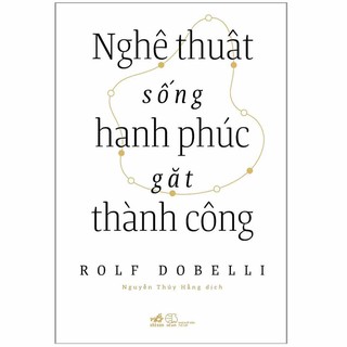 Sách - nghệ thuật sống hạnh phúc gặt thành công