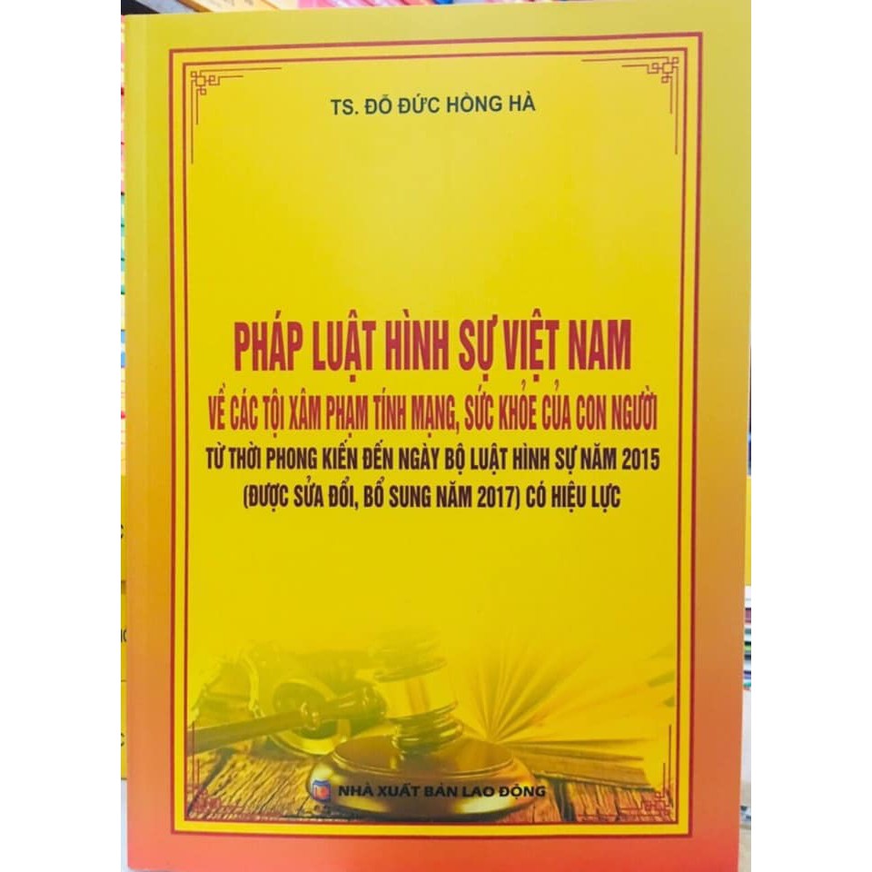 Sách Pháp luật hình sự Việt Nam về các tội xâm phạm tính mạng, sức khoẻ của con người