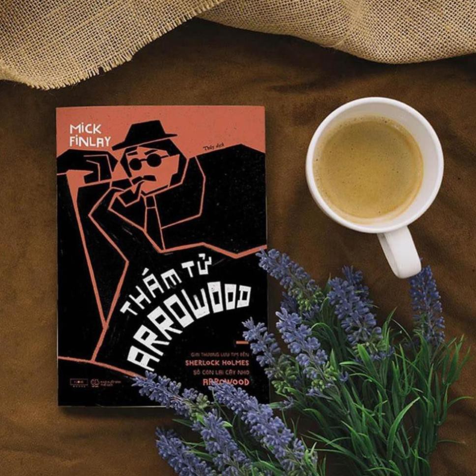 Sách - Thám Tử Arrowood - Giới Thượng Lưu Tìm Đến Sherlock Holmes, Số Còn Lại Cậy Nhờ Arrowood [AZVietNam]